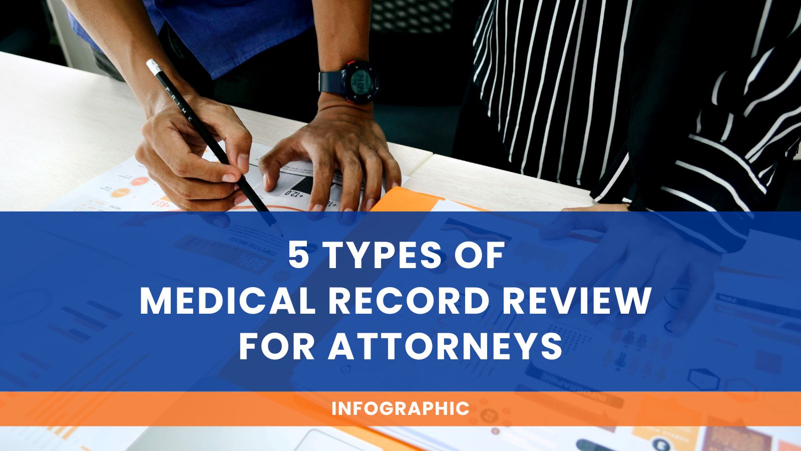 5 Types of Medical Record Review for Attorneys