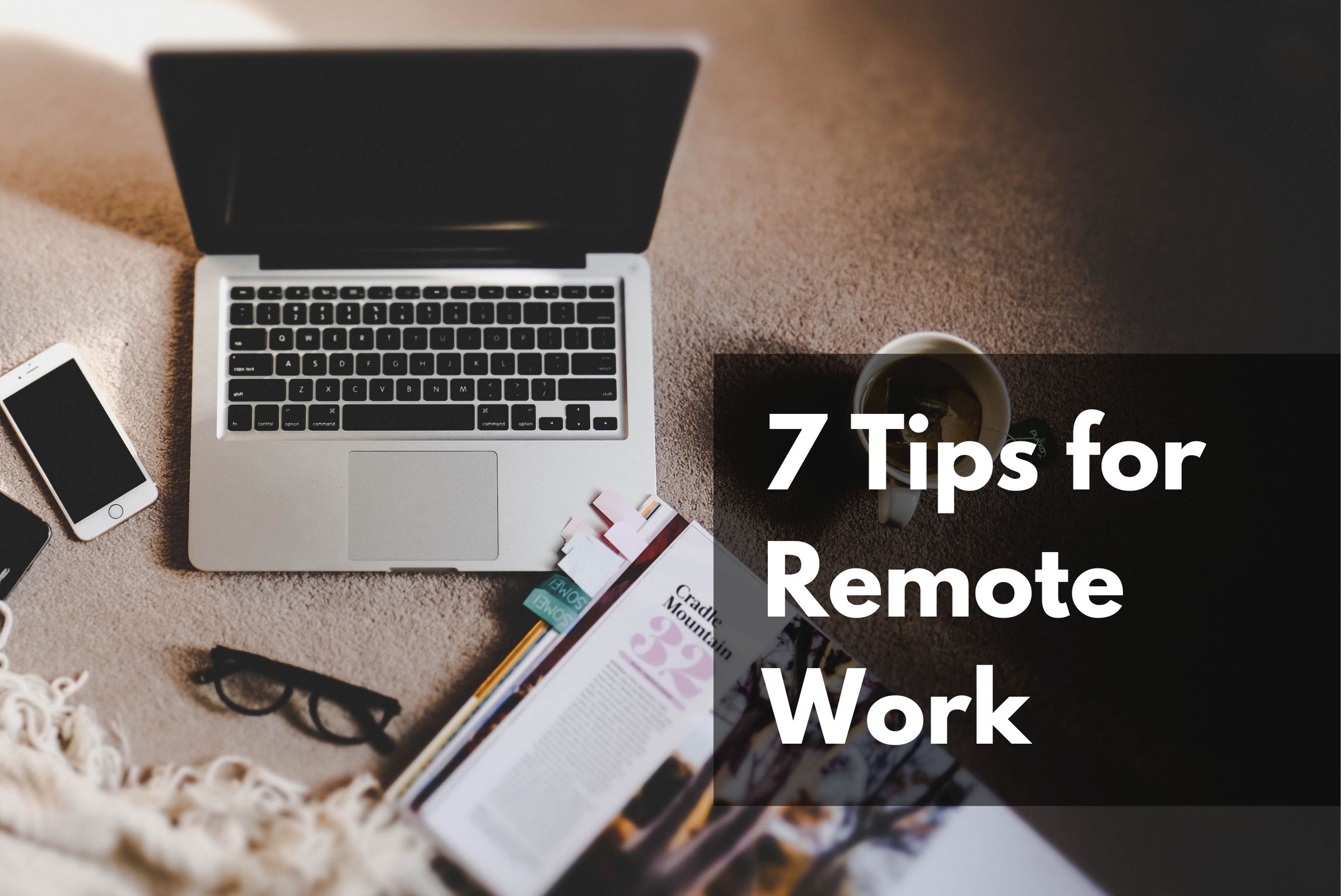 7 Tips for Remote Work