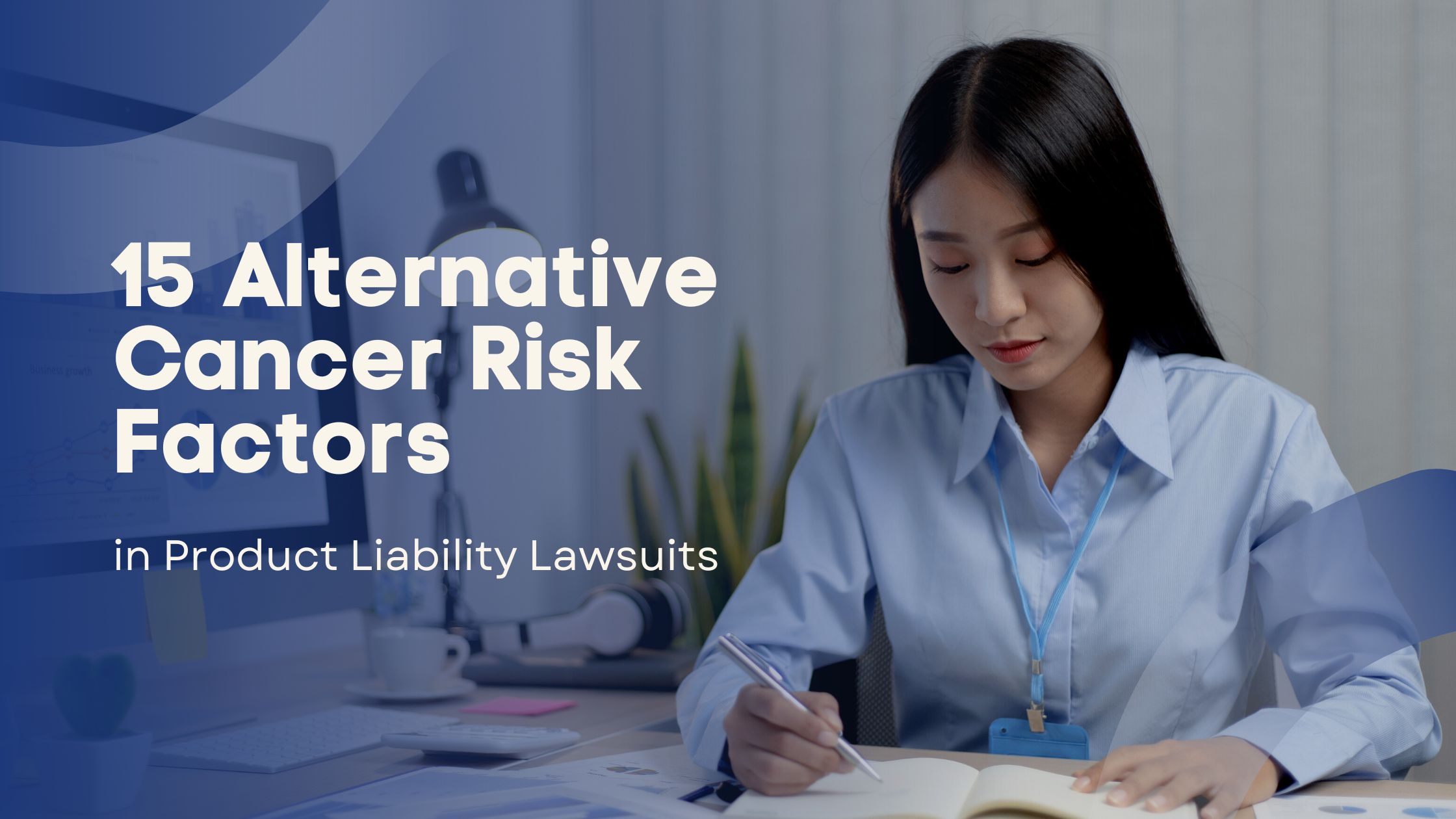 15 Alternative Cancer Risk Factors in Product Liability Lawsuits
