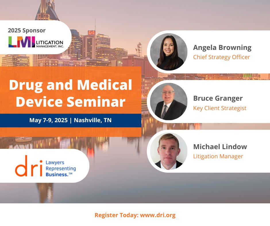 LMI Team attends 2025 DRI Drug and Medical Device Seminar in Nashville