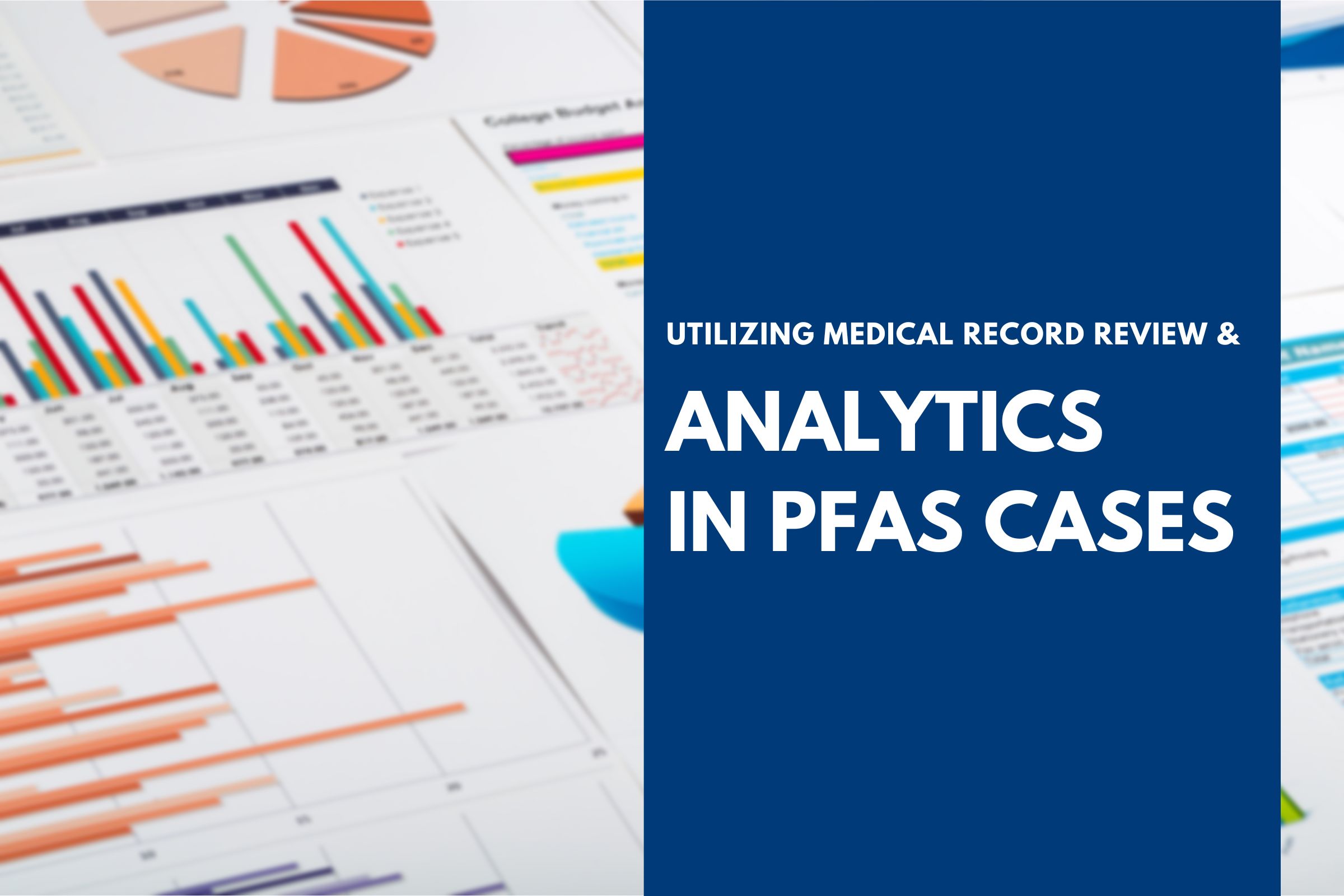 Utilizing Medical Record Review and Analytics in PFAS Cases
