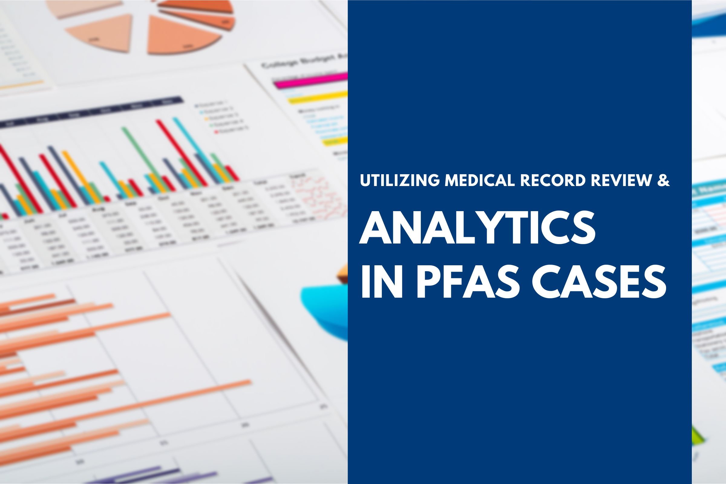 Utilizing Medical Record Review and Analytics in PFAS Cases