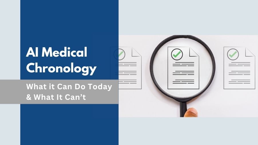 AI Medical Chronology: What It Can Do Today & What It Can't