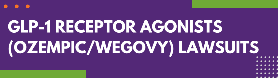 GLP-2 Receptor Agonists (Ozempic/Wegovy) Lawsuits